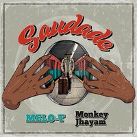 Saudade - Melo-T & Jhayam