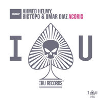 Acoris - AHMED HELMY & Bigtopo & Omar Diaz