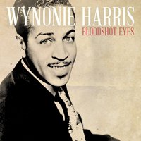 Blowin' to California - Wynonie Harris