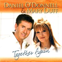 You're My Best Friend - Daniel O'Donnell & Mary Duff