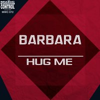 Hug Me - Barbara