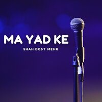 Ma Ginde - Shah Dost Mehr