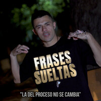 La del Proceso No Se Cambia - Frases Sueltas