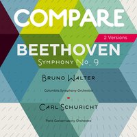 Symphony No. 9 in D Minor, Op. 125: I. Allegro ma non troppo un poco maestoso - Carl Schuricht & Orchestre du Conservatoire de Paris & Ludwig van Beethoven