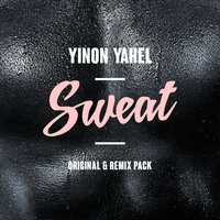 Sweat - Yinon Yahel