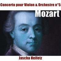 Concerto pour violon No. 5 in A Major, K. 219: II. Adagio - London Philharmonic Orchestra & Jascha Heifetz & Sir John Barbirolli & Вольфганг Амадей Моцарт