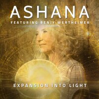 Expansion Into Light - Ashana & Benjy Wertheimer