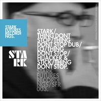 Thing Don't Stop - Stark