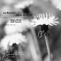 Bees Work - La Rocket