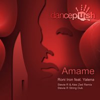Amame - Yalena & Stevie R & Roni Iron