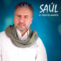 Llenarte De Mi - SAÚL