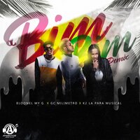 Bim Bim - K2 la para Musical & El Bloonel & gc milimetro