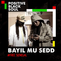 Bayil Mou Sedd - Positive Black Soul