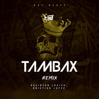 Tambax - Davinson Loaiza & Kristian Lopez