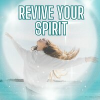 Revive Your Spirit - Music for rejuvenation & Study Concentration & Music of Love