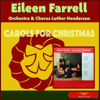 O Come, All Ye Faithful! - Chorus & Orchestra Luther Henderson & Eileen Farrell