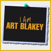 Just One of Those Things - Art Blakey