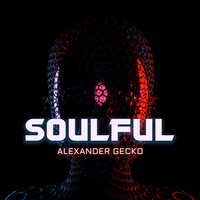 Soulful - Alexander Gecko