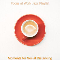 Brilliant Atmosphere for Staying at Home - Focus at Work Jazz Playlist