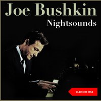 They Can't Take That Away From Me - Joe Bushkin
