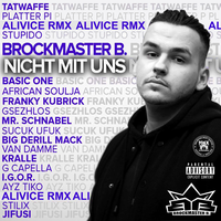 Nicht mit uns - Brockmaster B. & Tatwaffe & Stupido & Gsezhlos & Franky Kubrick & Mr. Schnabel