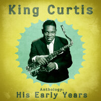 Alright, Ok, You Win - King Curtis