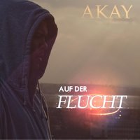 Auf der Flucht - Akay