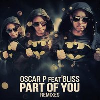 Part of You - Oscar P & Bliss & Native Tribe