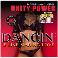 Dancin' Is Like Making Love - DJ Patrick Samoy & Rozlyne Clarke & Unity Power