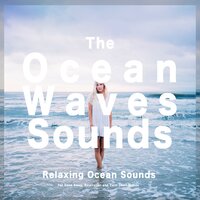 Ocean Sounds: Big Ocean Waves - The Ocean Waves Sounds