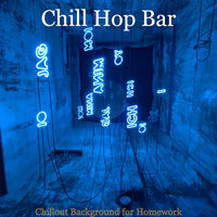 Chill Out Bgm for Sleeping - Chill Hop Bar