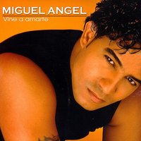 Que Voy Hacer Amor - Miguel Angel