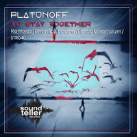 To Stay Together - Platunoff & Miraculum