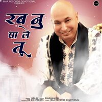 Rab Nu Paa Le Tu - Goldy