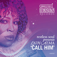 Call Him - Lady Alma & restless soul