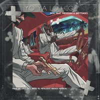 Yo Ya Lo Hice - Sou El Flotador & Brytiago & Messiah