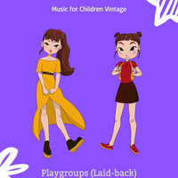 Laid-back (Preschool) - Music for Children Vintage