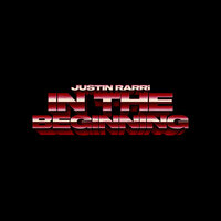 IN THE BEGINNING - Justin Rarri