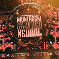Montagem Clática Neural - Mc Lullu & Mc Ryanzinho MK & DJ MT7 ORIGINAL