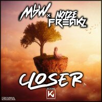 Closer - MBW & Noizefreakz