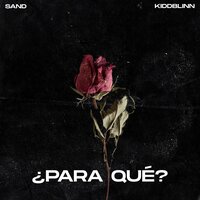 ¿Para Qué? - Sand & Kiddblinn