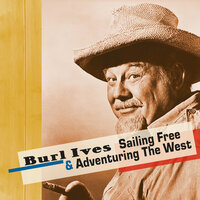 Joe Bowers - Burl Ives