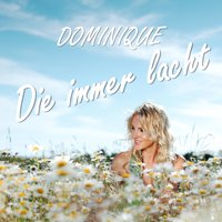 Die immer lacht - Dominique