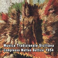 Amuri siculu fiorentinu - Complesso Matteo Buttice & Rosetta Passantino & Paolo Fallea