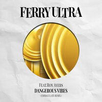 Dangerous Vibes - Roy Ayers & Ferry Ultra & Emmaculate