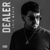 Dealer - Luis Mexia