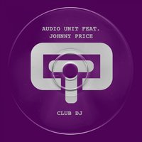 Club DJ - Audio Unit & Johnny Price