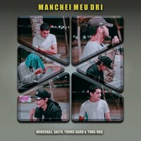 Manchei Meu Dri - SJCGANG & Winebraz & $aito & Young Bard