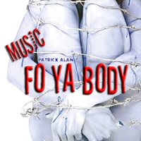 Music Fo Ya Body - DJ MDW & Patrick Alan