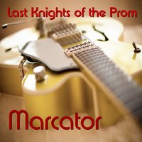 Last Knights of the Prom - Marcator